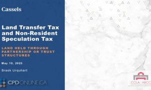 TWO PROGRAMS: Ontario Land Transfer Tax and Non-Resident Speculation Tax issues with Land Held Through Trust or Partnership Structures AND Power of Sale Refresher