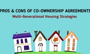 Pros and Cons of Co-Ownership Agreements: Multi-Generational Housing Strategies