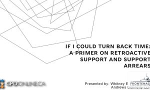 TWO PROGRAMS: Polyamorous Relationships in Family Law AND A Primer on Retroactive Support and Support Arrears
