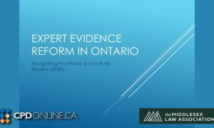 Expert Evidence Reform in Ontario: Rules and Their Impact on Medical Negligence Litigation