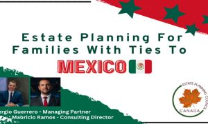 Estate Planning for Families with Ties to Mexico