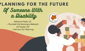 Planning for the Future of Someone with a Disability