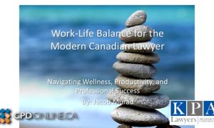 Work-Life Balance for the Modern Canadian Lawyer